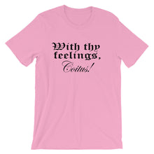 "With thy feelings" unisex short sleeve t-shirt - black text