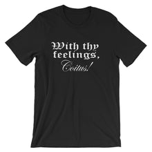 "With thy feelings" Unisex short sleeve t-shirt - white text