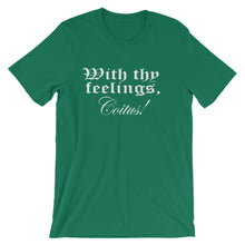 "With thy feelings" Unisex short sleeve t-shirt - white text