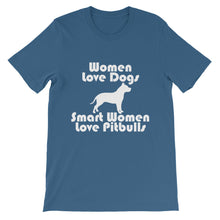 Smart Women Love Pitbulls Unisex short sleeve t-shirt - white text